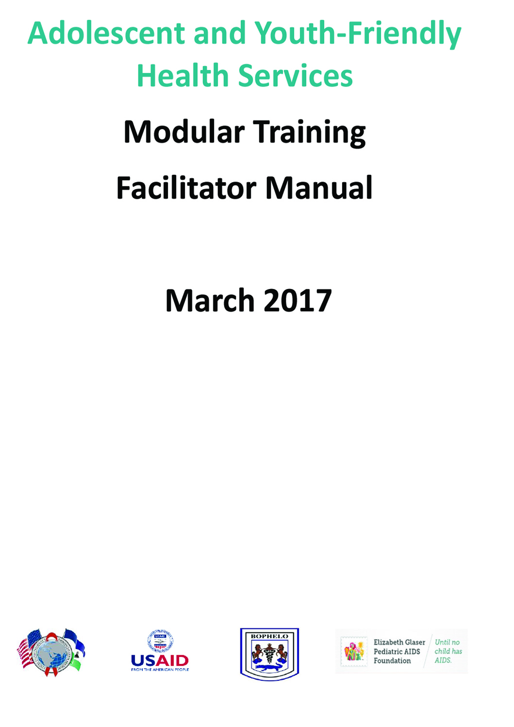  Adolescent & Youth-Friendly Health Services: Modular Training Facilitator’s Manual